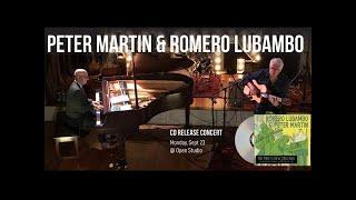 Peter Martin and Romero Lubambo - NEW CD Release Concert!