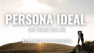 Adolescent's Orquesta - Persona Ideal (Letra Oficial)