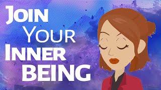 Abraham Hicks ~ Join Your Inner Being