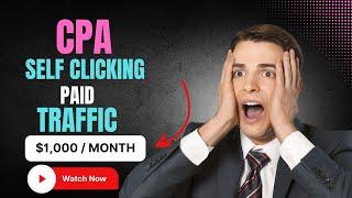 Cpa Marketing|| Make $1000 With Cpa Paid Traffic Self Clicking Method|| Complete Tutorial