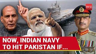 India Makes Big Announcement On Next Battle; 'Our Navy Will Strike Pak...': | Watch Full Speech