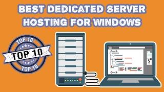 Top 10 Best Dedicated Server Hosting For Windows 2017