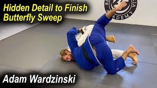 Hidden Detail to Finish Butterfly Sweep - Adam Wardzinski