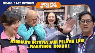 KONDRE MAU IKUT MARATHON, WENDI BISA LIHAT HANTU | LAPOR PAK! OF THE WEEK (Eps.23-27 September 2024)