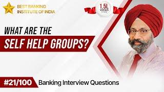 What are Self Help Groups? | Best Answer | Freshers & Experienced | Mr. Jasbir Singh | IPB India