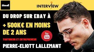 Dropshipping Ebay, Vente de formations et affiliation -Rencontre avec Pierre-Eliott Lallemant Skeall