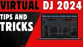 VIRTUAL DJ 2024 TIPS & TRICKS