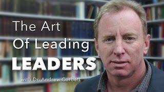 The Art of Leading Leaders