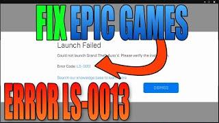 FIX Epic Games Launcher LS 0013 Error Code