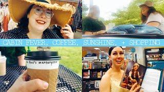 CABIN FEVER, COFFEE, SUNSHINE, + SHOPPING || Cassandra Joy