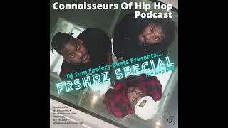 Connoisseurs Of Hip Hop Podcast : FRSHRZ Special Hip Hop Mix