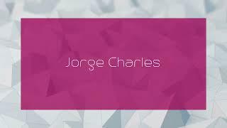 Jorge Charles - appearance