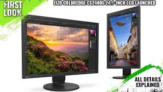 EIZO ColorEdge CS2400S 24.1-inch LCD Launched - Price From 769 USD - Explained All Spec, Features