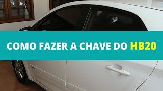 Como Fazer a Chave do Hyundai HB20!