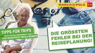 Die größten Fehler bei der REISEPLANUNG - Tipps für Trips von Reiseprofi Mikka Bender