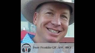 Dusty Franklin CJF, ASF, AWCF