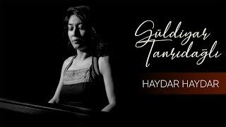 Güldiyar Tanrıdağlı - Haydar Haydar (Official Music Video)