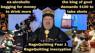 DsP--gouty king demanding $ to drink more + 2 ragequits in the most boring Halloween marathon yet