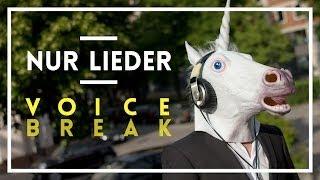 Nur Lieder  | VoiceBreak