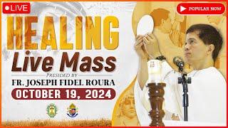 HEALING MASS | FILIPINO LIVE MASS TODAY || OCTOBER 19, 2024 || FR. FIDEL ROURA