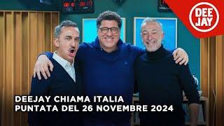 Deejay Chiama Italia - Puntata del 26 novembre 2024 / Ospite Luca Salsi