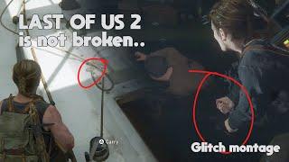 Last Of Us Part 2 (silly glitch montage)