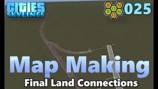 Cities Skylines - Map Making with BonBonB - 25 - Final Land Connections