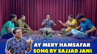 Aye Mere Humsafar Song By Sajjad Jani 