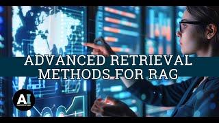 Advanced Retrieval Methods for RAG with #langchain