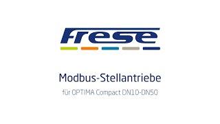 Frese Modbus-Stellantriebe für OPTIMA Compact DN10-DN50 (DE)