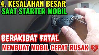 4 KESALAHAN BESAR SAAT STARTER MOBIL YANG BERAKIBAT FATAL I CARA MENYALAKAN MESIN MOBIL YANG BENAR