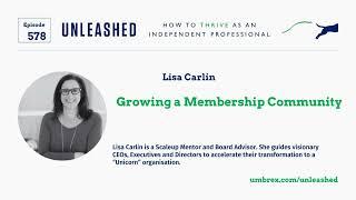 578. Lisa Carlin, Growing a Membership Community