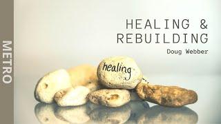 ICOC - Healing & Rebuilding: Dr. Doug Webber