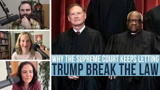 Why The Supreme Court Keeps Letting Trump Break The Law - EVEN MORE NEWS