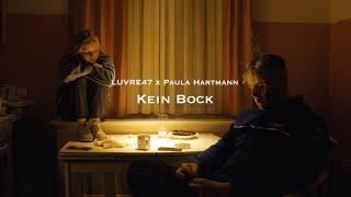 LUVRE47 x PAULA HARTMANN -  KEIN BOCK (PROD. CADENCE)