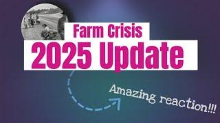 Farm Crisis 2025 Update