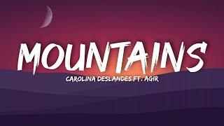 Mountains - Carolina Deslandes ft. Agir (Lyrics)