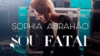 Sophia Abrahão - Sou Fatal | Clipe Oficial