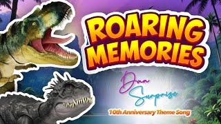 Roaring Memories - A Dan Surprise 10th Anniversary Theme Song