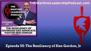 Episode 55: The Resiliency of Ken Gordon, Jr