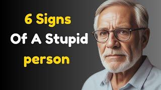 "6 Clear Signs of a Foolish Person | Stoic Philosophy Insights"