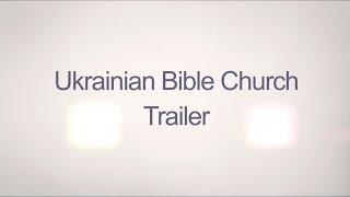 Ukrainian Bible Church | - | Trailer