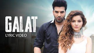 Galat (Lyric Video) Asees Kaur | Rubina Dilaik, Paras Chhabra | Vikas | Raj Fatehpur