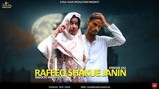 Rafeeq Shokue Janin | Balochi Family Video | Episode 552 | 2024