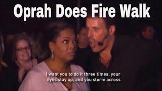 Oprah and tony robbins walk on fire - The Power of Belief