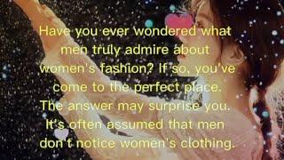 What Do Men Truly Appreciate About Womens Fashion |dm to df tarot reading twin flame current....