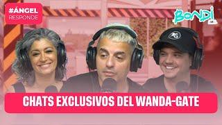 CHATS EXCLUSIVOS DEL WANDA-GATE | ÁNGEL RESPONDE 06/01