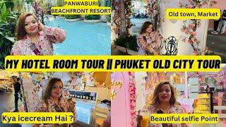 My hotel Room Tour Phuket Old City Tour