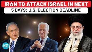 It's Final: Iran To Attack Israel In Next 5 Days, Before US Election - CNN Report | Trump V Kamala