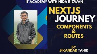 Nextjs's Components & Routs Special Thanks to  Sikandar Tahir